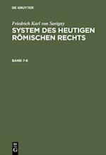 Friedrich Karl von Savigny: System des heutigen römischen Rechts. Band 7-8