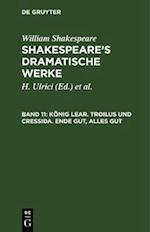 König Lear. Troilus und Cressida. Ende gut, Alles gut