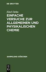 Einfache Versuche zur allgemeinen und physikalischen Chemie