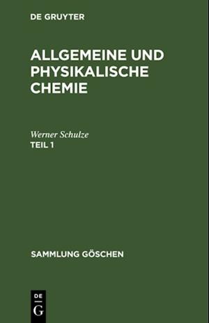 Allgemeine und physikalische Chemie. Teil 1