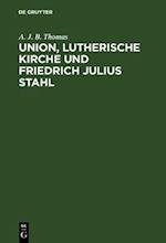 Union, lutherische Kirche und Friedrich Julius Stahl