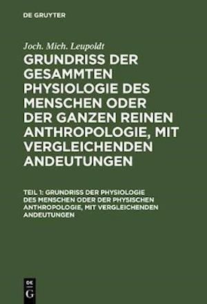 Grundriß der Physiologie des Menschen oder der physischen Anthropologie, mit vergleichenden Andeutungen