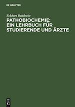 Pathobiochemie : Ein Lehrbuch für Studierende und Ärzte