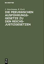 Die preussischen Ausführungsgesetze zu den Reichs-Justizgesetzen