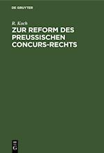 Zur Reform des preussischen Concurs-Rechts
