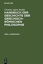 Christian August Brandis: Handbuch der Geschichte der Griechisch-Römischen Philosophie. Theil 2, Abtheilung 1