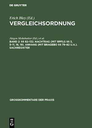 §§ 82–132. Nachtrag (mit RpflG §§ 3, 5–11, 18, 19). Anhang (mit BRAGebO §§ 79–82 u.a.). Sachregister