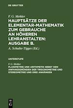 Planimetrie und Arithmetik nebst den Anfangsgründen der Trigonometrie und Stereometrie und drei Anhängen