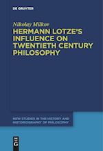 Hermann Lotze's Influence on Twentieth Century Philosophy