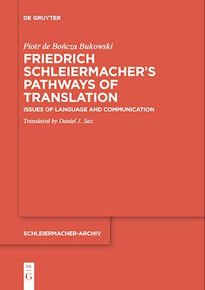 Friedrich Schleiermacher¿s Pathways of Translation