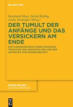 Der Tumult der Anfänge und das Versickern am Ende