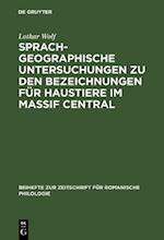 Sprachgeographische Untersuchungen zu den Bezeichnungen für Haustiere im Massif Central