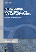 Knowledge Construction in Late Antiquity