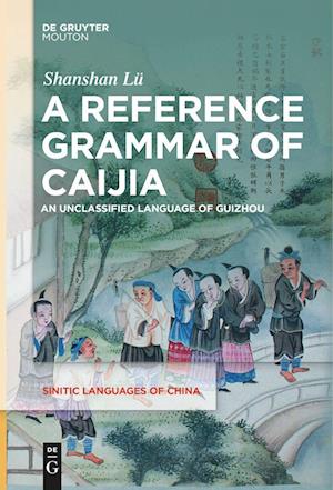 A Reference Grammar of Caijia