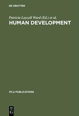 Human development : Competencies for the Twenty-First Century. Papers from the IFLA CPERT Third International Conference on Continuing Professional Education for the Library and Information Profession