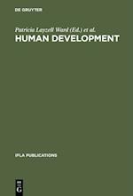 Human development : Competencies for the Twenty-First Century. Papers from the IFLA CPERT Third International Conference on Continuing Professional Education for the Library and Information Profession