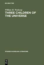Three children of the universe