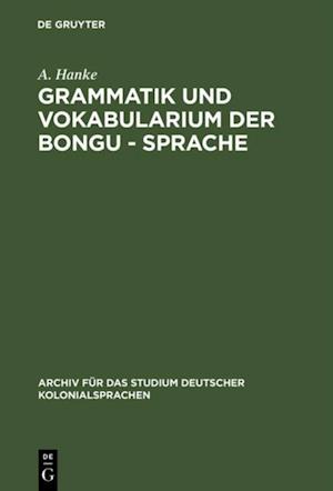Grammatik und Vokabularium der Bongu - Sprache