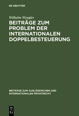 Beitrage zum Problem der internationalen Doppelbesteuerung