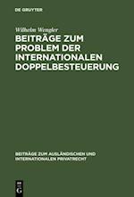 Beitrage zum Problem der internationalen Doppelbesteuerung