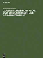 Zoologischer Hand-Atlas zum Schulgebrauch und Selbstunterricht