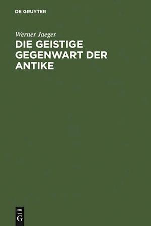 Die geistige Gegenwart der Antike