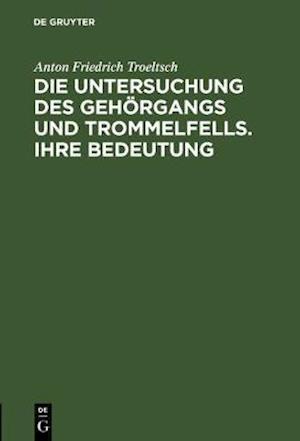 Die Untersuchung des Gehörgangs und Trommelfells. Ihre Bedeutung