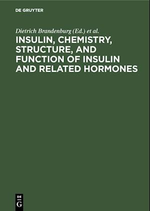 Insulin, chemistry, structure, and function of insulin and related hormones