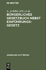 Bürgerliches Gesetzbuch nebst Einführungsgesetz