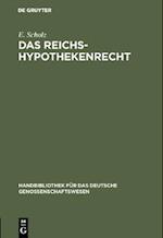 Das Reichs-Hypothekenrecht