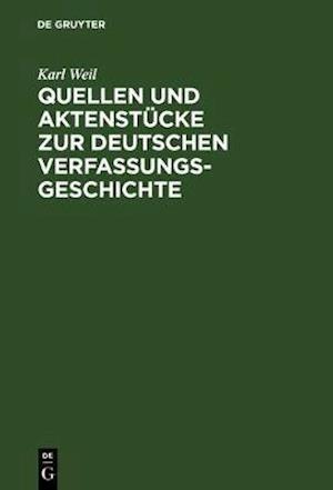 Quellen und Aktenstücke zur deutschen Verfassungsgeschichte