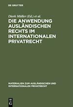 Die Anwendung ausländischen Rechts im internationalen Privatrecht