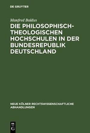 Die philosophisch-theologischen Hochschulen in der Bundesrepublik Deutschland