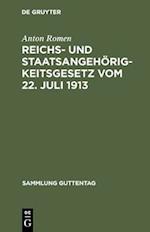 Reichs- und Staatsangehörigkeitsgesetz vom 22. Juli 1913