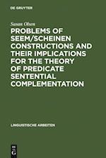 Problems of seem/scheinen Constructions and their Implications for the Theory of Predicate Sentential Complementation