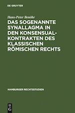 Das sogenannte Synallagma in den Konsensualkontrakten des klassischen römischen Rechts