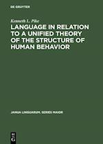 Language in Relation to a Unified Theory of the Structure of Human Behavior
