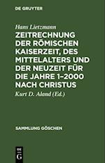 Zeitrechnung der römischen Kaiserzeit, des Mittelalters und der Neuzeit für die Jahre 1–2000 nach Christus