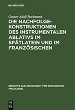 Die Nachfolgekonstruktionen des instrumentalen Ablativs im Spätlatein und im Französischen