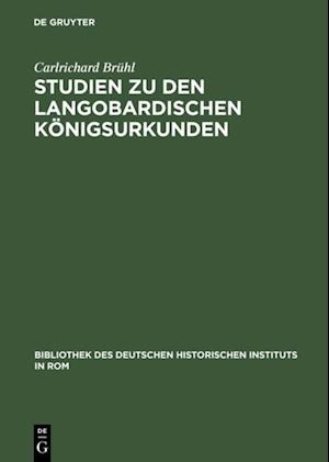 Studien zu den langobardischen Königsurkunden