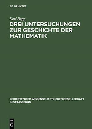 Drei Untersuchungen zur Geschichte der Mathematik