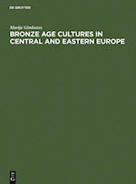Bronze Age cultures in Central and Eastern Europe
