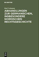 Abhandlungen zur germanischen, insbesondere nordischen Rechtsgeschichte