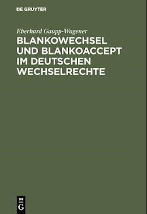 Blankowechsel und Blankoaccept im Deutschen Wechselrechte