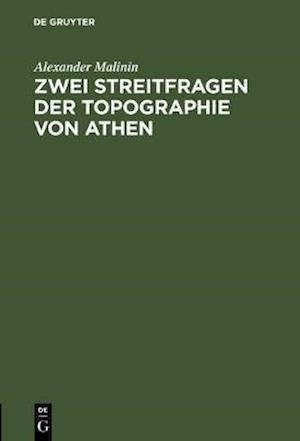 Zwei Streitfragen der Topographie von Athen