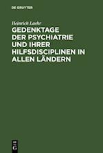 Gedenktage der Psychiatrie und ihrer Hilfsdisciplinen in allen Ländern