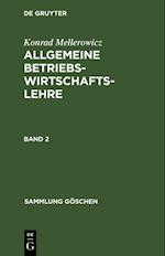 Konrad Mellerowicz: Allgemeine Betriebswirtschaftslehre. Band 2