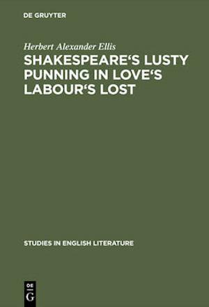 Shakespeare's lusty punning in Love's labour's lost