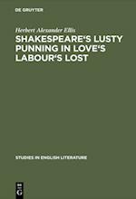 Shakespeare's lusty punning in Love's labour's lost