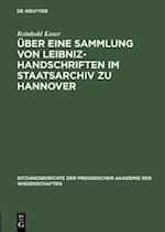 Über eine Sammlung von Leibniz-Handschriften im Staatsarchiv zu Hannover